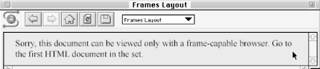A noframes message in a non-frame-capable browser