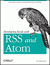 Developing Feeds with RSS and Atom Book Cover